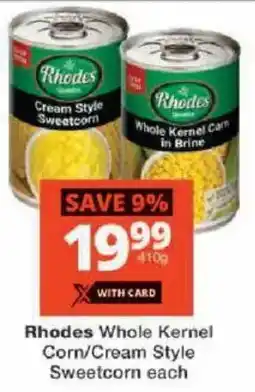Checkers Rhodes Whole Kernel Corn/ Cream Style Sweetcorn offer
