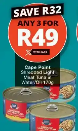 Checkers Cape Point Shredded Light Meat Tuna in Water/ Oil offer