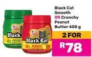 Game Black Cat Smooth Or Crunchy Peanut Butter-For 2 x 400g offer