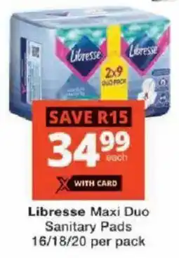 Checkers Libresse Maxi Duo Sanitary Pads offer