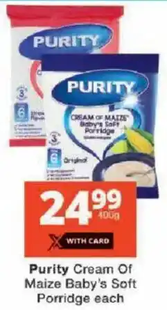 Checkers Purity Cream Of Maize Baby's Soft Porridge offer