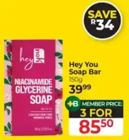 Dis-Chem Hey You Soap Bar offer