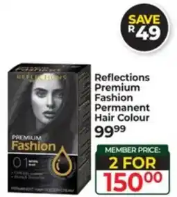 Dis-Chem Reflections Premium Fashion Permanent Hair Colour offer