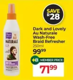 Dis-Chem Dark and Lovely Au Naturale Wash-Free Braid Refresher offer