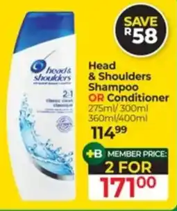 Dis-Chem Head & Shoulders Shampoo or Conditioner offer