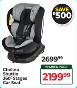 Dis-Chem Chelino Shuttle 360 Stages Car Seat offer