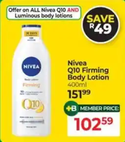 Dis-Chem Nivea Q10 Firming Body Lotion offer