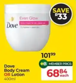 Dis-Chem Dove Body Cream or Lotion offer