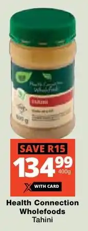 Checkers Health Connection Wholefoods Tahini offer