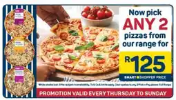 Pick n Pay ANY 2 pizzas from our range offer
