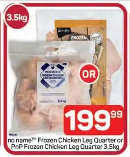 Pick n Pay Hypermarket no name Frozen Chicken Leg Quarter or PnP Frozen Chicken Leg Quarter 3.5kg offer