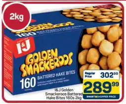 Pick n Pay Hypermarket I&J Golden Smackeroos Battered Hake Bites 160s 2kg offer