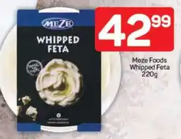 Pick n Pay Meze Foods Whipped Feta 220g offer