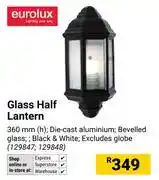 Builders Warehouse Eurolux Glass Half Lantern 129847, 129848 offer