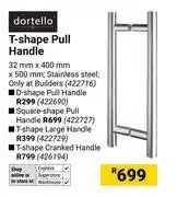 Builders Warehouse Dortello T-Shape Pull Handle 32mm X 400mm x 500mm 422716 offer