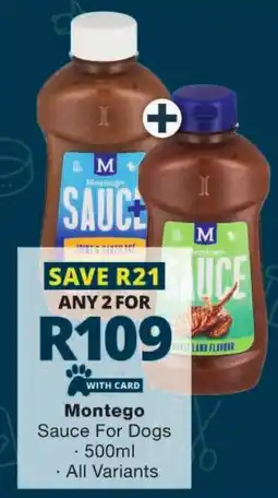 Checkers Montego Sauce For Dogs offer