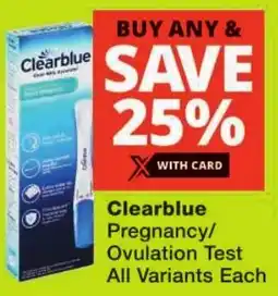 Checkers Clearblue Pregnancy/ Ovulation Test All Variants offer