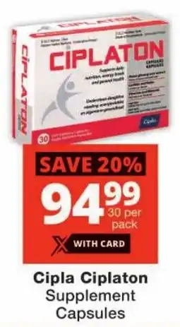 Checkers Cipla Ciplaton Supplement Capsules offer
