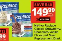 Checkers Nativa Replace Classic Strawberry/ Chocolate/ Vanilla Flavoured Meal Replacement Drink offer