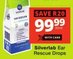 Checkers Silverlab Ear Rescue Drops offer