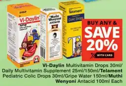 Checkers Vi-Daylin Multivitamin Drops/ Daily Multivitamin Supplement/Telament Pediatric Colic Drops/Gripe Water/ Muthi Wenyoni Antacid offer