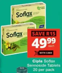 Checkers Cipla Soflax Sennoside Tablets offer