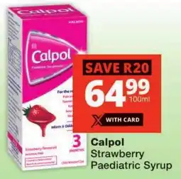 Checkers Calpol Strawberry Paediatric Syrup offer