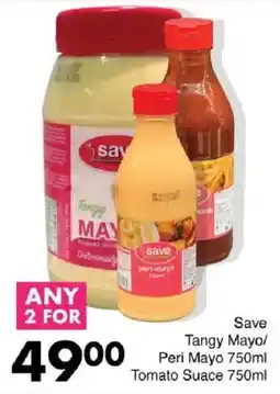 Save Save Tangy Mayo/ Peri Mayo/ Tomato Suace offer