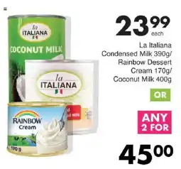 Save La Italiana Condensed Milk/ Rainbow Dessert Cream/ Coconut Milk offer