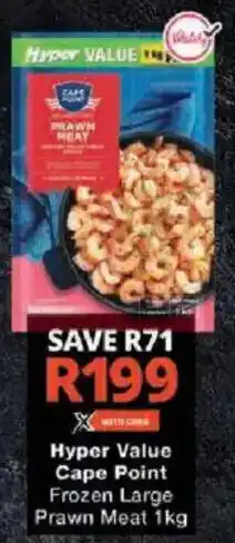 Checkers Hyper Value Cape Point Frozen Large Prawn Meat offer