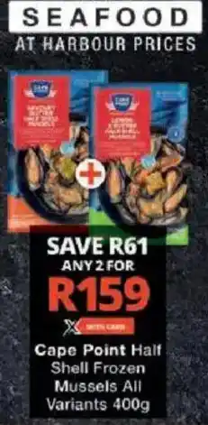 Checkers Cape Point Half Shell Frozen Mussels All Variants offer