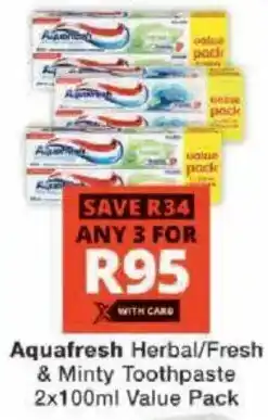 Checkers Aquafresh Herbal/ Fresh & Minty Toothpaste Value Pack offer