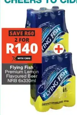 Checkers Liquor Shop Flying Fish Premium Lemon Flavoured Beer NRB offer