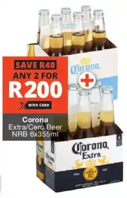 Checkers Liquor Shop Corona Extra/ Cero Beer NRB offer