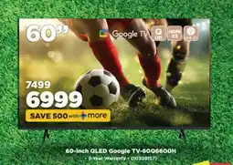 HiFi Corp 60-inch QLED Google TV-60QG6600H offer