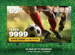HiFi Corp 65 MiniLED TV-65X6600H offer