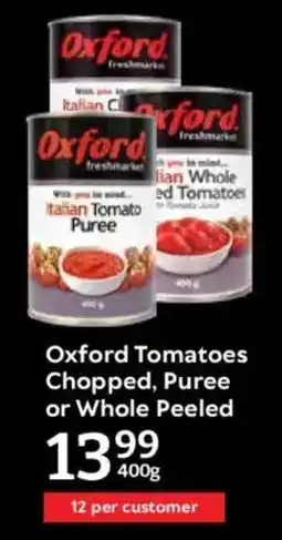 Oxford Freshmarket Oxford Tomatoes Chopped, Puree or Whole Peeled offer