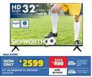 Russells Skyworth 32 HD Ready Android TV 32E5400H 10303703 offer