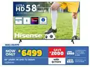 Russells Hisense 58 Smart 4K UHD TV 58A6N 10299191 offer