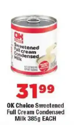 OK MiniMark OK Choice Sweetened Full Cream Condensed Milk offer