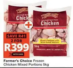 Checkers FARMER'S CHOICE FROZEN CHICKEN MIXED PORTIONS 5kg offer