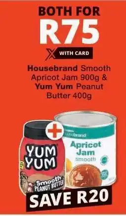 Checkers Housebrand Smooth Apricot Jam 900g & Yum Yum Peanut Butter 400g offer