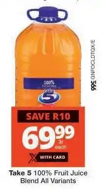 Checkers TAKE 5 100% FRUIT JUICE BLEND all variants offer