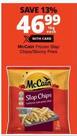 Checkers McCain Frozen Slap Chips/Skinny Fries offer