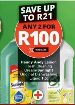 Checkers Handy Andy Lemon Fresh Cleaning Cream/Sunlight Original Dishwashing Liquid 1.5L offer
