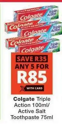 Checkers Colgate Triple Action/Active Salt Toothpaste offer
