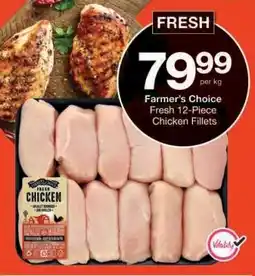 Checkers Farmer's Choice Fresh 12-Piece Chicken Fillets offer