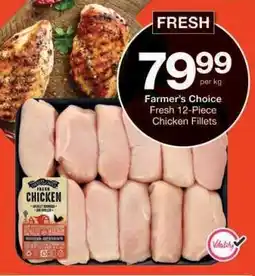 Checkers Farmer's Choice Fresh 12-Piece Chicken Fillets offer