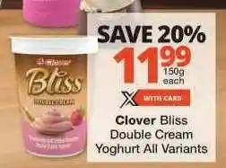 Checkers Clover Bliss Double Cream Yoghurt All Variants offer