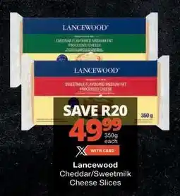 Checkers Lancewood Cheddar/Sweetmilk Cheese Slices offer